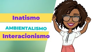 CONCEPÇÕES DE DESENVOLVIMENTO Inatismo×Ambientalismo×Interacionismo [upl. by Fermin]