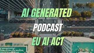 EUs Groundbreaking Approach to Responsible AI Regulation A HumanCentric Framework [upl. by Raffarty]