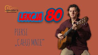 Lekcja 80 Gitarowe riffy Piersi quotCałuj mniequot guitar lesson cover tutorial [upl. by Negrom]