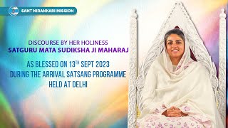 Satguru Mata Sudiksha Ji Maharaj  Discourse  Delhi  Sep 13th 2023  Universal Brotherhood [upl. by Amsaj]