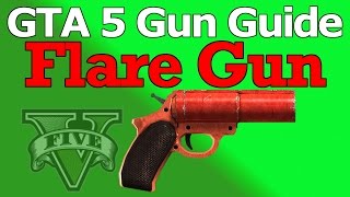 GTA 5 Flare Gun Guide Review Stats amp How To Unlock [upl. by Yecnahc]