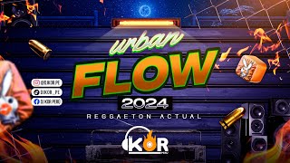 URBAN FLOW 2024 REGGAETON ACTUAL  DOBLEXXOREAL GANSTA LOVESOLTERASE ME OLVIDAETC [upl. by Dzoba]