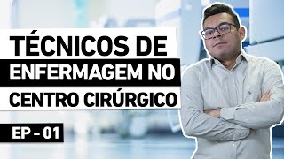 Técnico de enfermagem no CENTRO CIRÚRGICO  EP01 [upl. by Aitital]