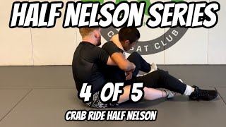 Half Nelson Series  4 of 5  Crab Ride Half Nelson [upl. by Tillie999]