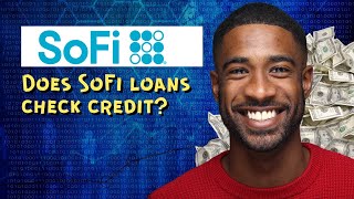 Does SoFi loans check credit [upl. by Seiuqram]