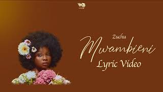 Zuchu  Mwambieni Lyric Video [upl. by Ecyrb48]