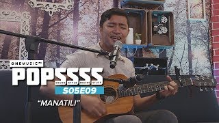 quotManatiliquot by Vanz Bonaobra  One Music POPSSSS S05E09 [upl. by Inaffyt]