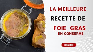 Recette de foie gras en bocal cuisson par stérilisation [upl. by Dunham]