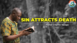 Sin attracts death  Pastor Charles Kiyaga [upl. by Nahpets]