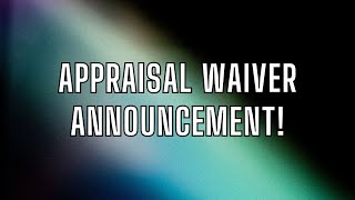 FHFA Announces Appraisal Waiver 2024 [upl. by Cletus]