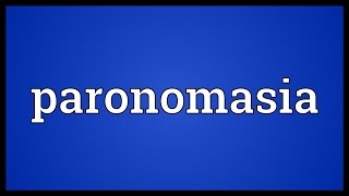 Paronomasia Meaning [upl. by Armstrong441]