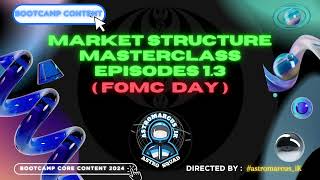 FOMC Day  Masterclass Episodes 13 [upl. by Ollayos]