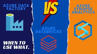 Azure Data Factory Azure Databricks or Azure Synapse Analytics When to use what [upl. by Nezah]