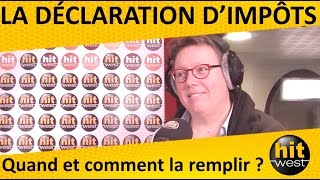 DÉCLARATION D’IMPÔTS  Quand et comment la remplir [upl. by Terrag]