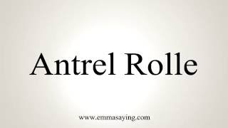 How to Pronounce Antrel Rolle [upl. by Devinna]