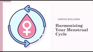 Harmonizing Your Menstrual Cycle [upl. by Seely]