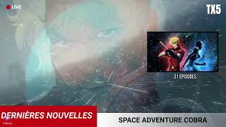 Chaine Canal TX5 SPACE ADVENTURE COBRA Dessin Animé Légendaire [upl. by Enaile]