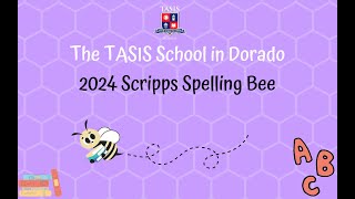 TASIS Dorado Scripps School Spelling Bee 20242025 [upl. by Carolyn]