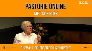 Pastorie online  met Alie Hoek van Kooten over het thema Liefhebben als Christus [upl. by Balas761]