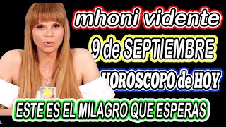 Mhoni Vidente 9 DE SEPTIEMBRE 2024🌟🪬MHONI VIDENTE HOROSCOPOS y predicciones🪬🔮HOROSCOPO DIARIO GRATIS [upl. by Eilama]