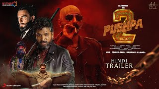 Pushpa 2 The Rule  HINDI Trailer  Allu Arjun  Ranveer Singh  Rashmika Mandanna  Fahadh Faasil [upl. by Nyasuh656]