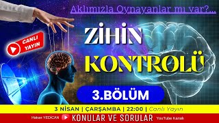 3 NİSAN 2024 ZİHİN KONTROLÜ  BÖLÜM 3 [upl. by Reldnahc]