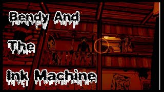 He Is Watching  Bendy And The Ink Machine Part 1 Of 4 [upl. by Anibor]