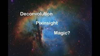 Using Deconvolution in Pixinsight [upl. by Nnylrefinnej56]