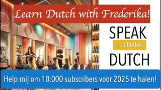 SPEAK DUTCH DE KAPPER Dutch Woman Speaking Dutch Language Inburgering exam How to do a Dutch accent [upl. by Huberto517]