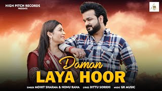 Daman Laya Hoor  Mohit Sharma  Nonu Rana  New Haryanvi Songs Haryanvi 2023 [upl. by Odlareg]