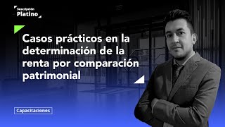 Casos prácticos en la determinación de la renta por comparación patrimonial [upl. by Thorsten]