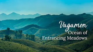 Vagamon  BucketListDestinations  Kerala 365  Kerala Tourism [upl. by Yattirb560]