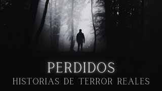 3 Historias Reales de Terror Perdidos en la Noche [upl. by Godding980]