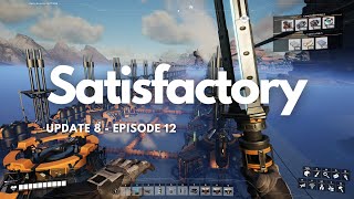 Satisfactory Playthrough  Episode 12 [upl. by Leopold315]