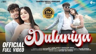 Dulariya Full Video New Santali Video 2024  Ajay Kisku  Masoom Singh  Singer Shivendra Murmu [upl. by Guss543]