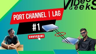 Port Channel AKA LAG  Part1  Exploring Port Channel  On Video Geeks  with devgundalia [upl. by Eduj]