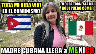 🇨🇺CUBANA llega a MEXICO DESPUES de haber vivido TODA su VIDA en EL “COMUNISMO” en CUBA [upl. by Eceinahs]