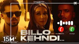 Billo Bagge Billeyan Da Ki Krengi  Ringtone   Billo Kehndi  Kaka Ji  Zayn Saifi [upl. by Nhtanhoj]