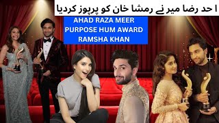 Ahad Raza Mir Purpose Ramsha Khan Hum Awards Engagement [upl. by Hollander]