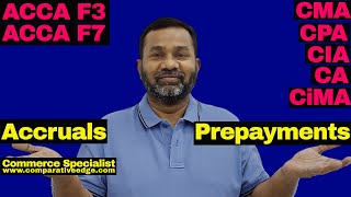 Accruals and Prepayments  ACCA F3  CA  CIA  CiMA  CPA  CMA  O Levels  Commerce Specialist [upl. by Eigroeg]