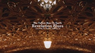 The Tallest Man On Earth  Revelation Blues [upl. by Inal134]