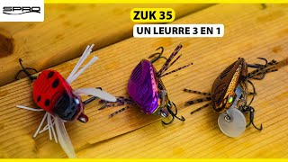 ZUK  Un Leurre 3 en 1 🐞 [upl. by Ised]