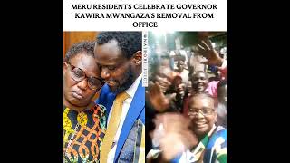 quotKawira Byequot  Meru Residents Celebrate Kawira Mwangazas Impeachment [upl. by Minica782]