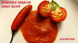 Homemade Sriracha Sauce Recipe  By VIctoria Paikin [upl. by Ahsirat]