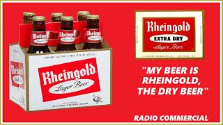 RADIO COMMERCIAL  quotMY BEER IS RHEINGOLD THE DRY BEERquot [upl. by Onairelav232]