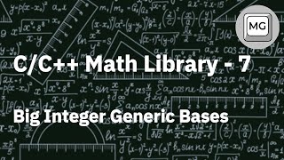 CC Math Library  7  Big Integer Generic Bases [upl. by Hadeis]