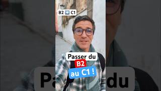 🇫🇷 Comment passer du niveau B2 au C1 en français [upl. by Tiebout]