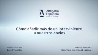 25 Lexnet Justicia  Como añadir mas de un interviniente a nuestros envíos [upl. by Tarr]