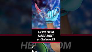 Le HEIRLOOM KARAMBIT en Saison 23 dAPEX LEGENDS apex apexlegends apexfr heirloom karambit [upl. by Lilia]