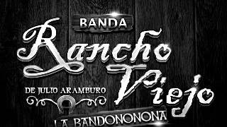 Banda Rancho Viejo  Ayer Pedi [upl. by Eive]